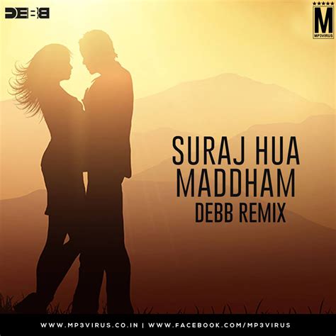 Suraj Hua Maddham Remix Debb Download Now