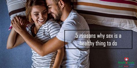 5 Reasons Why Sex Is A Healthy Thing To Do