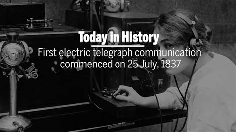 Today In History First Electric Telegraph Communication Commenced On