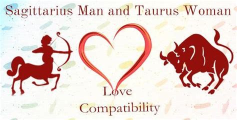 Sagittarius Man And Taurus Woman Love Compatibility