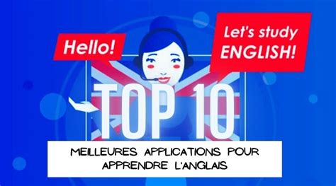 meilleures applications pour apprendre l anglais voici le top 10