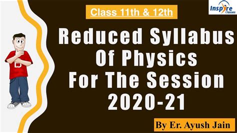 Reduced Syllabus Of Physics 2020 21 For Class 11th And 12th Cbse
