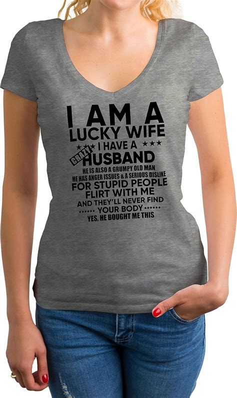 I Am A Lucky Wife I Have A Crazy Husband Tv Damen V Ausschnitt T Shirt