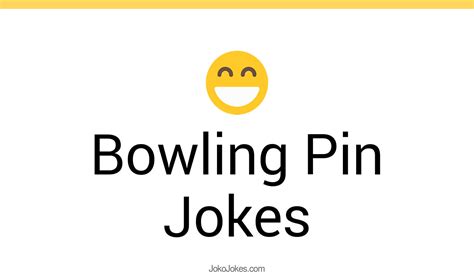 16 Bowling Pin Jokes And Funny Puns Jokojokes