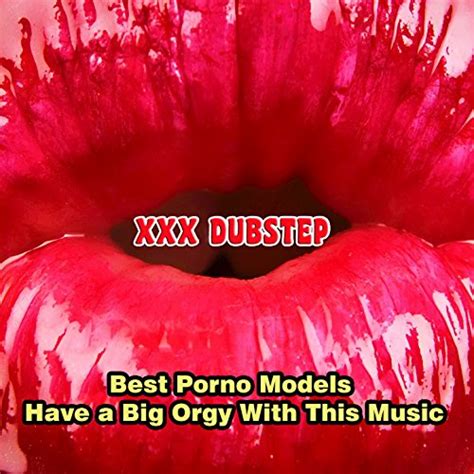 teen porn soundtrack xxx expicit mix [explicit] xxx dubstep mp3 downloads