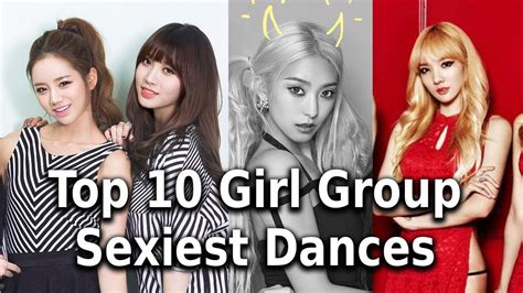[top 10] Kpop Girl Group Sexiest Dances Youtube