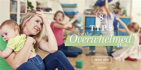 8 Tips For The Overwhelmed Mom Imom