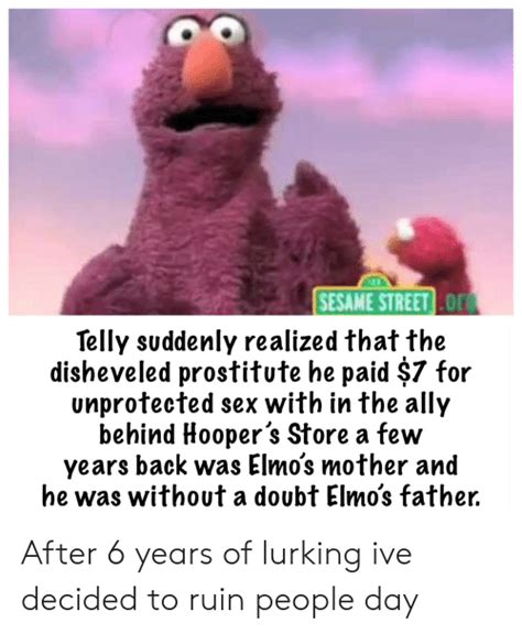 Sesame Street Or Telly Suddenly Realized That The Disheveled Prostitute