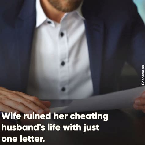 Wife Ruined Her Cheating Husband S Life With Just One Letter Wife