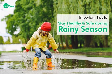 top  health care tips  stay healthy  rainy season hicare