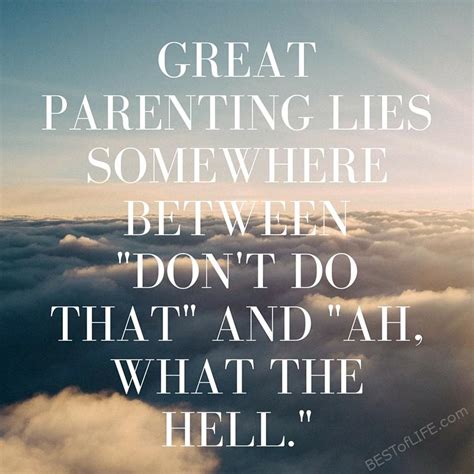 funny parenting quotes hilarious parenting    real