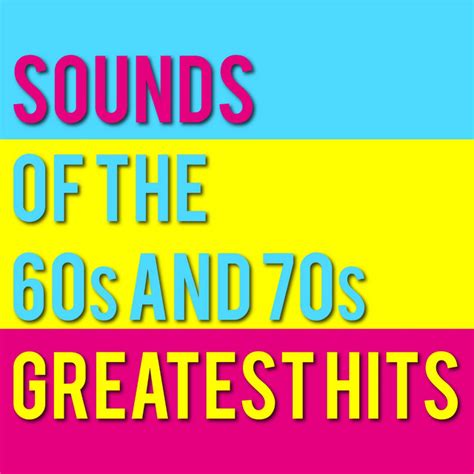 greatest hits of the 60s and 70s compilation by various artists spotify