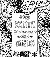 Coloring Pages Positive Stay Motivational Adult Quote Inspirational Adults Paisley Colouring Printable Print Kids Teens Amazing Color Library Clipart Life sketch template