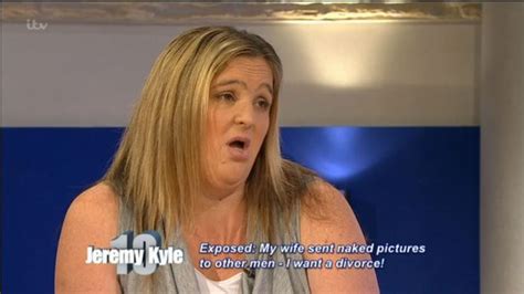 Jeremy Kyle Mocks Cheating Wife S Naked Selfies As Couple