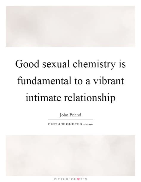 good sexual chemistry is fundamental to a vibrant intimate picture