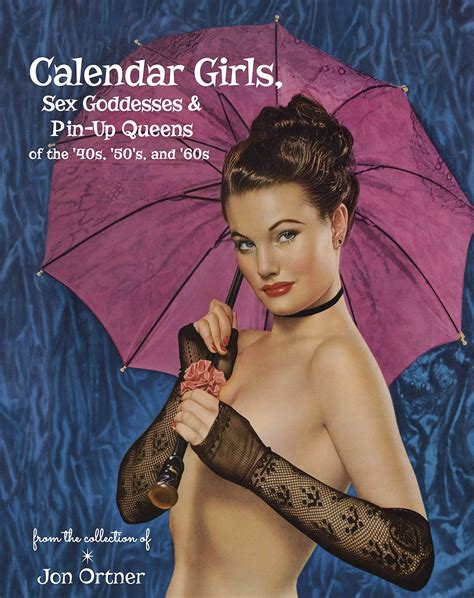 aug192182 calendar girls sex goddesses and pin up queens