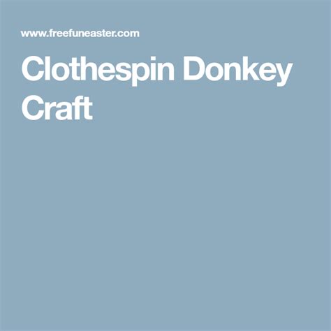 clothespin donkey craft crafts easter craft projects easter crafts diy