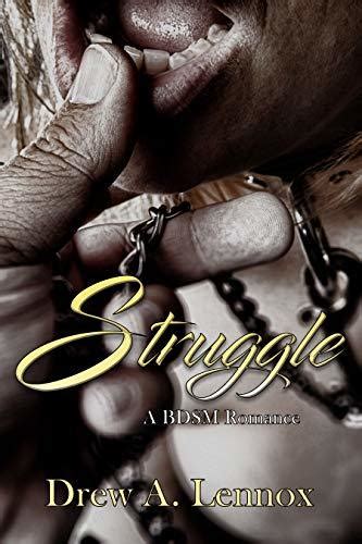 Struggle A Bdsm Romance Discovering Bdsm Book 3 By Drew A Lennox
