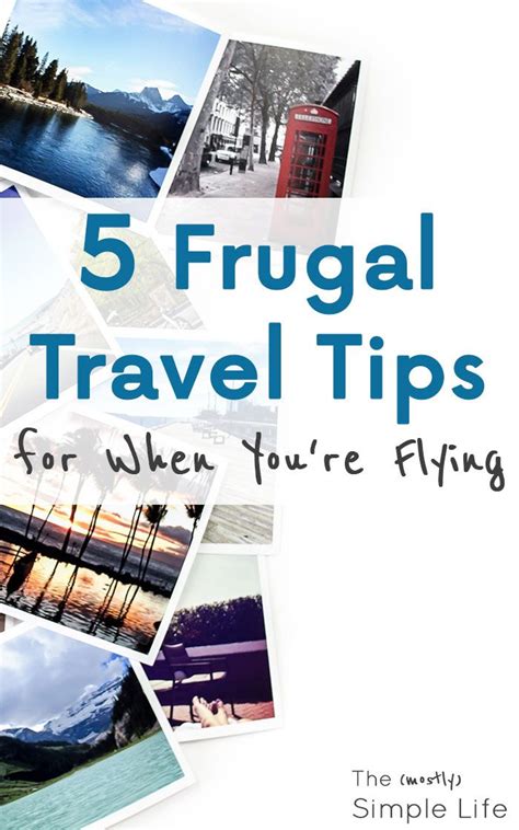 5 Frugal Travel Tips For When You Re Flying Frugal Travel Travel