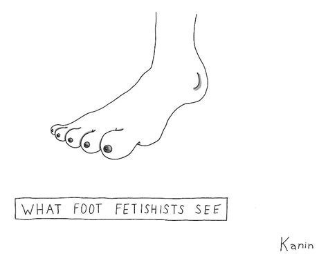 Title What Foot Fetishists See A Foot On Which Drawing By Zachary