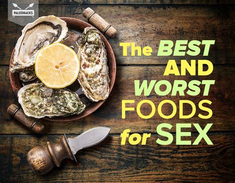 the best and worst foods for sex paleohacks blog