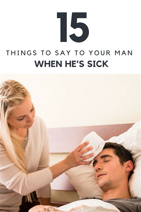 15 things to say to your man when he s sick your man sick man