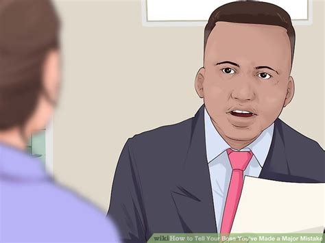how to tell your boss you ve made a major mistake 14 steps