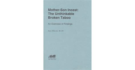 mother son incest the unthinkable broken taboo by hani miletski