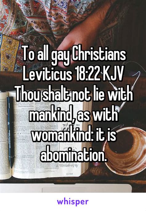 To All Gay Christians Leviticus 18 22 Kjv Thou Shalt Not