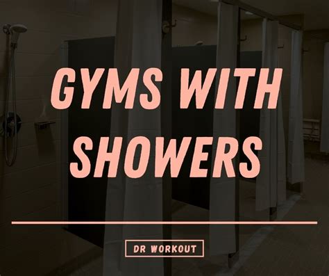 9 Best Gyms With Showers Near You Dr Workout