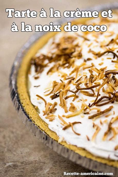 tarte à la noix de coco et à la crème à l ancienne coconut cream pie