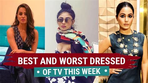 Hina Khan Mouni Roy Anita Hassanandani Tv S Best And Worst Dressed