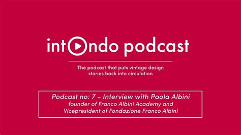 Podcast No 7 Interview With Paola Albini Youtube