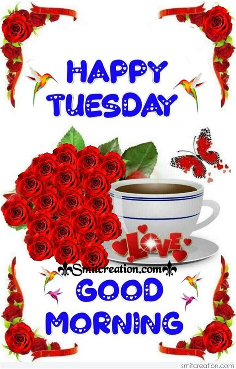 good morning happy tuesday images good morning happy tuesday quotes