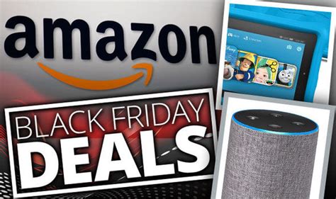 amazon black friday  uk deals released today amazon echo  fire  offer expresscouk