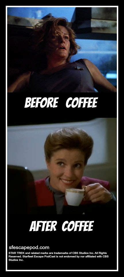 Janeway Before And After Coffee Saints Memes Star Trek