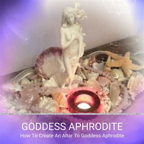 how to create an altar to goddess aphrodite the goddess