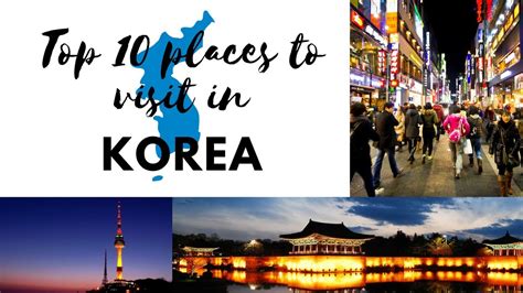 top 10 best tourist attractions in korea seoul places to