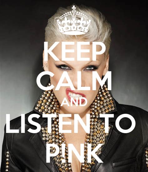 keep calm and listen to p nk poster simona keep calm o matic