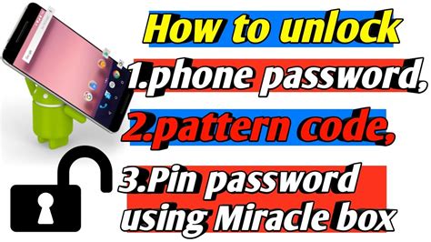 unlock  read phone passwordpattern code  pin number  miracle box youtube