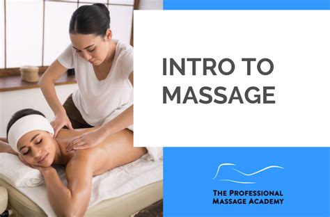 intro to massage the professional massage academy