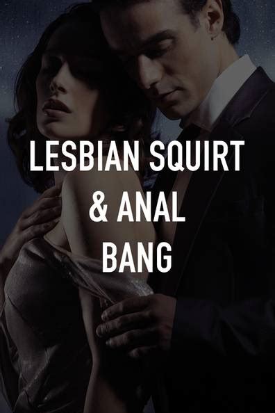How To Watch And Stream Lesbian Squirt And Anal Bang 2019 On Roku