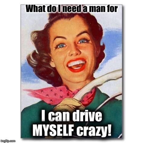 men drive  crazy imgflip