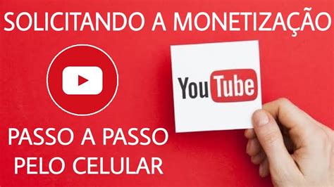 como monetizar seu canal do youtube pelo celular passo a passo