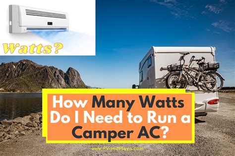 watts     run  camper ac facts