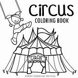 Circus Coloring Did Week Last Homeschooling Themed Planning Learning Had Series Been sketch template