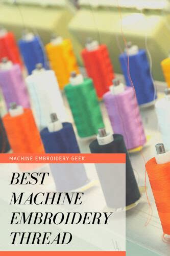 What Is The Best Machine Embroidery Thread Machine Embroidery Geek