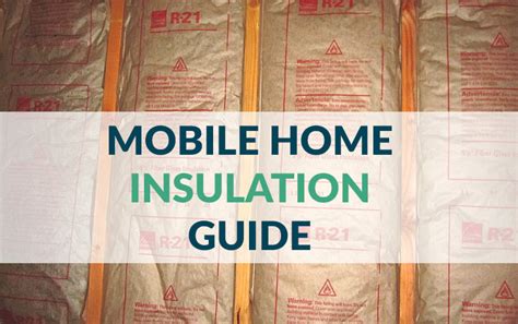 mobile home insulation guide types tips standards    home problem  mobile