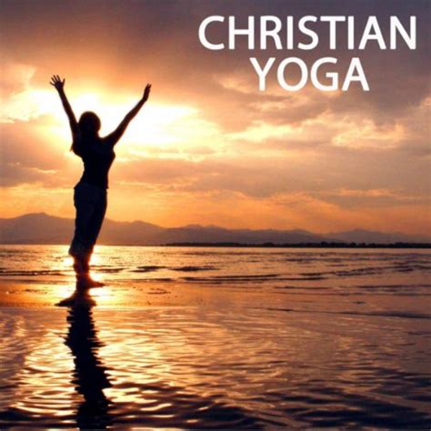 christian yoga christian yoga   christian songs  yoga