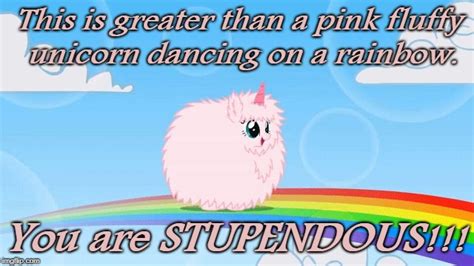 Pink Fluffy Unicorns Dancing On Rainbows Imgflip